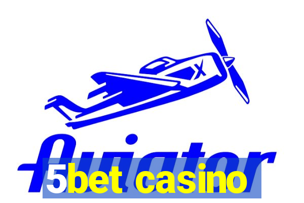 5bet casino